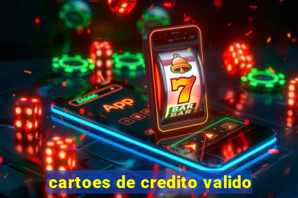 cartoes de credito valido